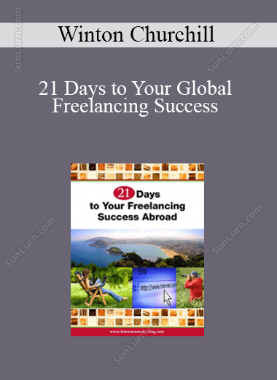 Winton Churchill - 21 Days to Your Global Freelancing Success