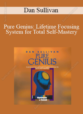 Dan Sullivan - Pure Genius: Lifetime Focusing System for Total Self-Mastery