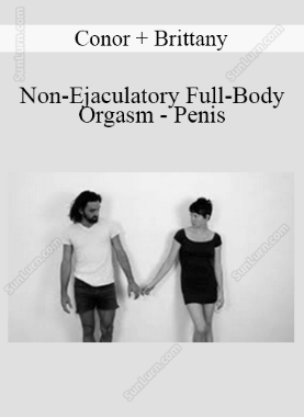 Conor + Brittany - Non-Ejaculatory Full-Body Orgasm - Penis 