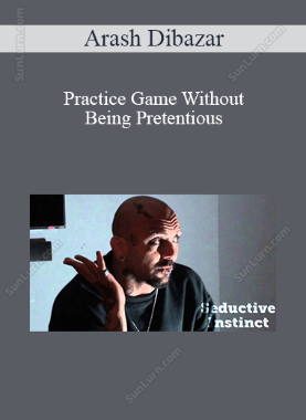 Arash Dibazar - Practice Game Without Being Pretentious 