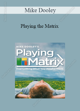 Mike Dooley - Playing the Matrix