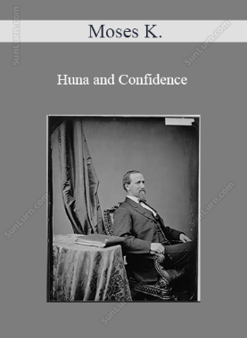 Moses K. - Huna and Confidence