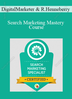 DigitalMarketer, Russ Henneberry - Search Marketing Mastery Course