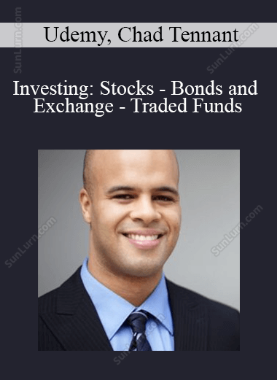 Udemy, Chad Tennant - Investing: Stocks - Bonds and Exchange - Traded Funds