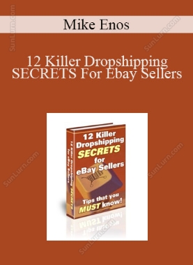 Mike Enos - 12 Killer Dropshipping SECRETS For Ebay Sellers