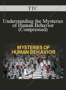 TTC - Understanding the Mysteries of Human Behavior (Compressed)