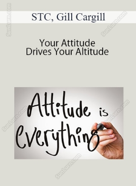 STC, Gill Cargill - Your Attitude Drives Your Altitude