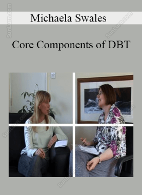 Michaela Swales - Core Components of DBT 