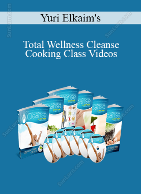 Yuri Elkaim's - Total Wellness Cleanse Cooking Class Videos