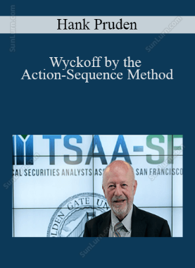 Hank Pruden - Wyckoff by the Action-Sequence Method