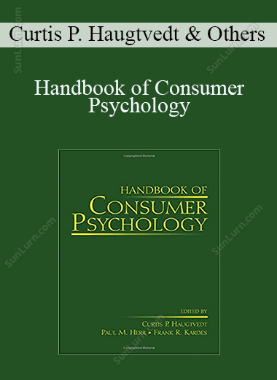 Curtis P. Haugtvedt & Others - Handbook of Consumer Psychology