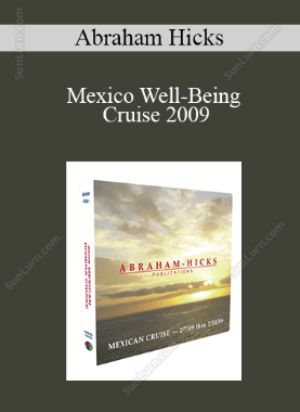 Abraham Hicks - Mexico Well-Being Cruise 2009