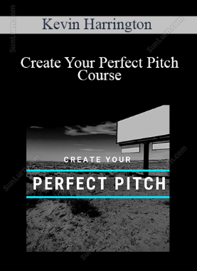 Kevin Harrington - Create Your Perfect Pitch Course