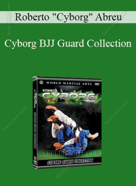 Roberto "Cyborg" Abreu - Cyborg BJJ Guard Collection