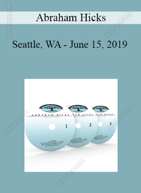 Abraham Hicks - Seattle, WA - June 15, 2019