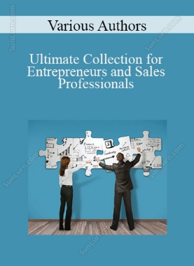 Various Authors - Ultimate Collection for Entrepreneurs and Sales Professionals