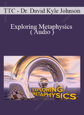 TTC - Dr. David Kyle Johnson - Exploring Metaphysics ( Audio )