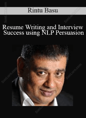 Rintu Basu - Resume Writing and Interview Success using NLP Persuasion