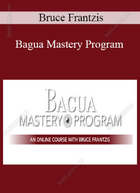 Bruce Frantzis - Bagua Mastery Program 