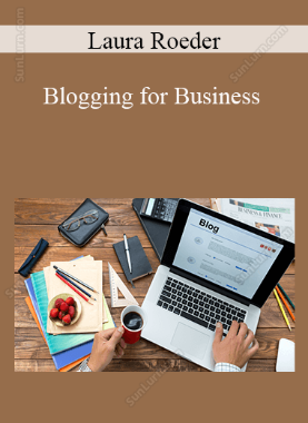 Laura Roeder - Blogging for Business