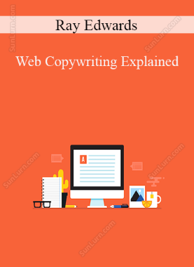 Ray Edwards - Web Copywriting Explained