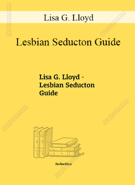 Lisa G. Lloyd - Lesbian Seducton Guide