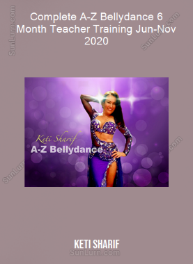 Keti Sharif - Complete A-Z Bellydance 6 Month Teacher Training Jun-Nov 2020