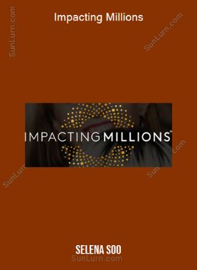 Selena Soo - Impacting Millions