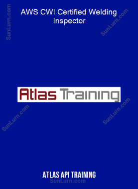 Atlas Api Training - AWS CWI Certified Welding Inspector