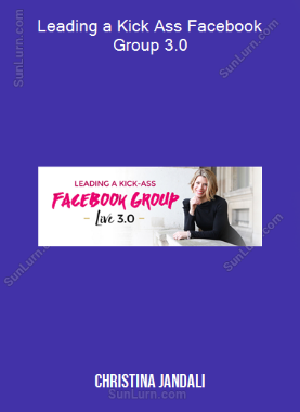 Christina Jandali - Leading a Kick Ass Facebook Group 3.0