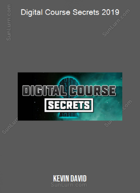 Kevin David - Digital Course Secrets 2019