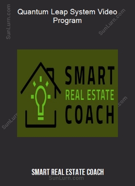Quantum Leap System Video Program (Smart Real Estate Coach)