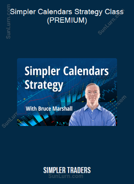 Simpler Calendars Strategy Class (PREMIUM) (Simpler Traders)