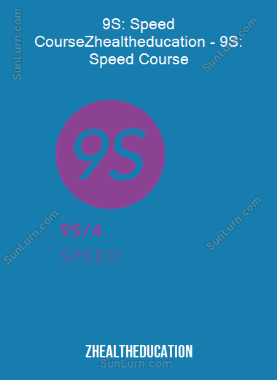 9S: Speed CourseZhealtheducation - 9S: Speed Course (Zhealtheducation)