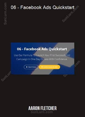Aaron Fletcher - 06 - Facebook Ads Quickstart