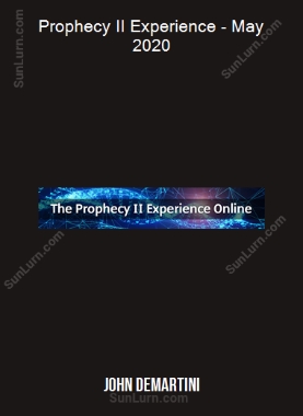John Demartini - Prophecy II Experience - May 2020