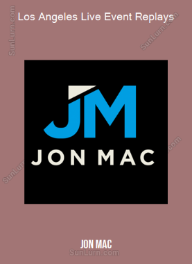 Jon Mac - Los Angeles Live Event Replays