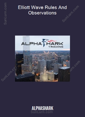 Alphashark - Elliott Wave Rules And Observations