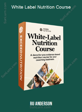 Ru Anderson - White Label Nutrition Course