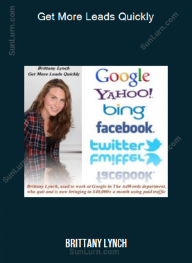 Brittany Lynch - Get More Leads Quickly