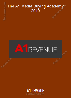 The A1 Media Buying Academy 2019 (A1 Revenue)