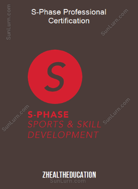 S-Phase Professional Certification (Zhealtheducation)