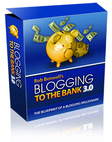 Rob Benwell - Blogging to the Bank 3.0 - Bonuses