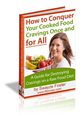 Swayze Foster - How To Conquer Your Cooked Food Cravings Once And For All