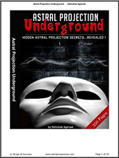 Astral Projection Underground - 18 Part Audio Course from Abhishek Agarwal
