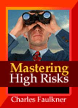 Charles Faulkner - Mastering High-Risk Decision Making