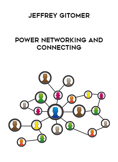 Jeffrey Gitomer - Power Networking and Connecting