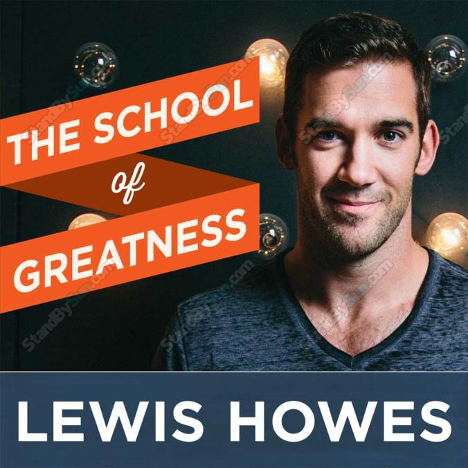 Lewis Howes - The School of Greatness Academy