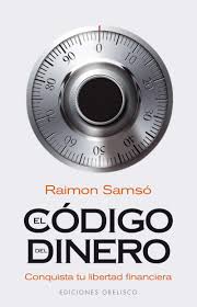 Raimon Samsó - El Código Del Dinero