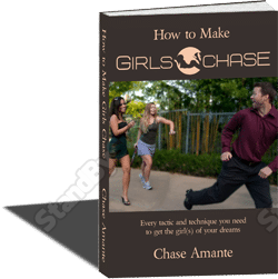 Chase Amante - How to Make Girls Chase
